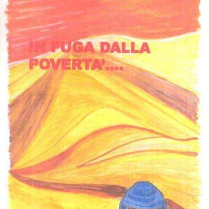 IN FUGA DALLA POVERTA'...