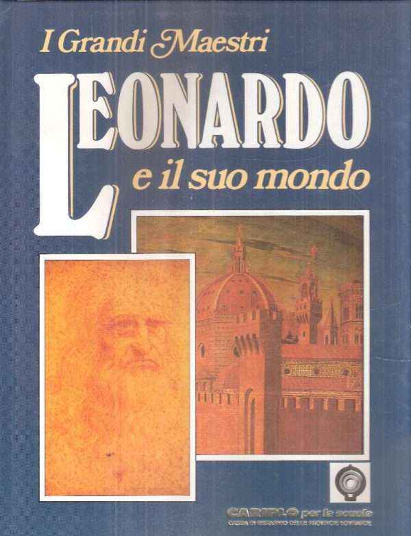 LEONARDO E IL SUO MONDO