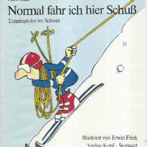 NORMAL FAHR ICH HIER SCHUSS - TENNISSPIELER IM SCHNEE