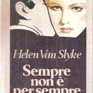 SEMPRE NON E' PER SEMPRE