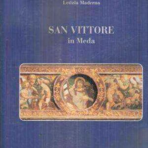 SAN VITTORE IN MEDA LA PICCOLA SISTINA DELLA BRIANZA
