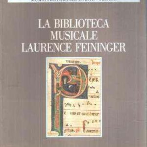 LA BIBLIOTECA MUSICALE LAURENCE FEININGER