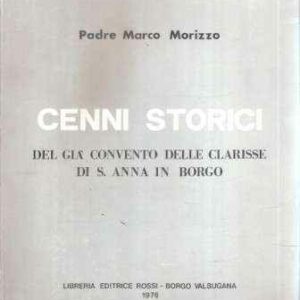CENNI STORICI DEL GIA' CONVENTO DELLE CLARISSE DI S. ANNA IN BORGO