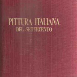 LA PITTURA ITALIANA DEL SETTECENTO