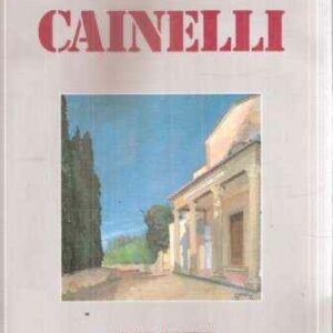 L'ARTE DI CARLO CAINELLI