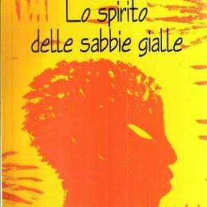 LO SPIRITO DELLE SABBIE GIALLE
