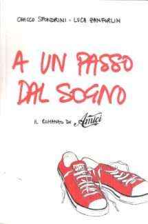 A UN PASSO DAL SOGNO
