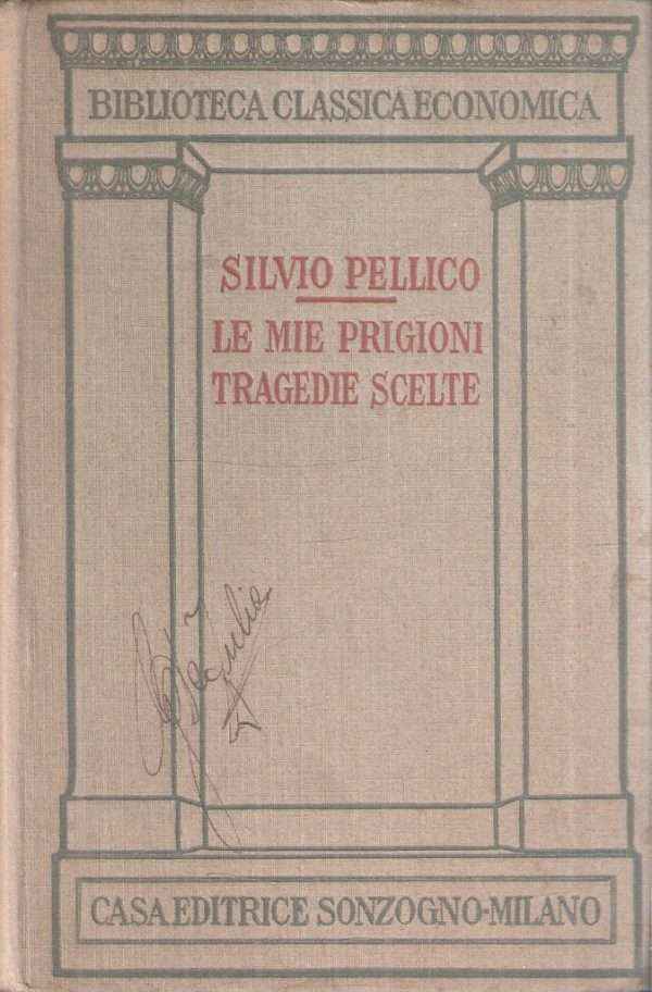 LE MIE PRIGIONI - TRAGEDIE SCELTE