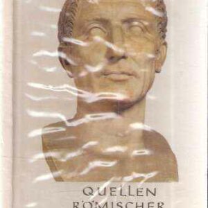 QUELLEN ROMISCHER WEISHEIT - TEXTE UND BILDER DER ANTIKEN WELT