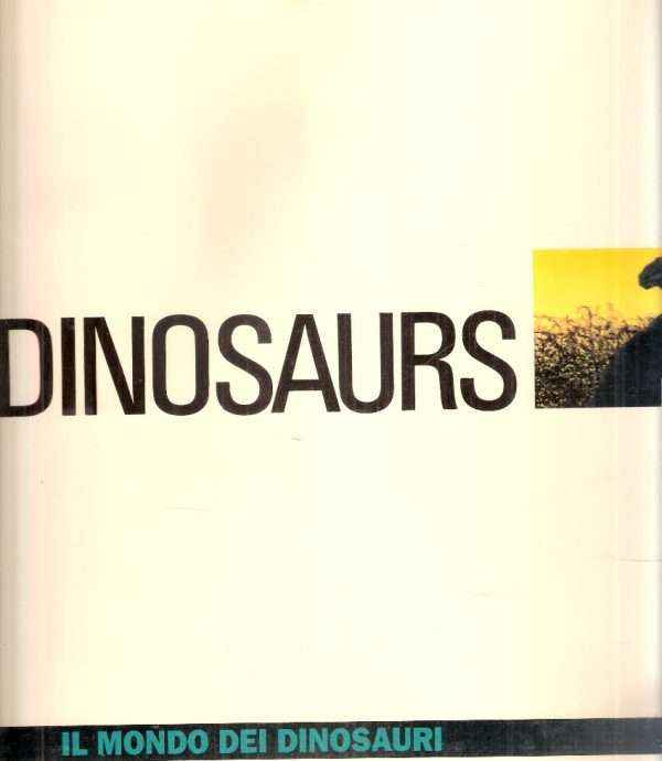 DINOSAURS - IL MONDO DEI DINOSAURI