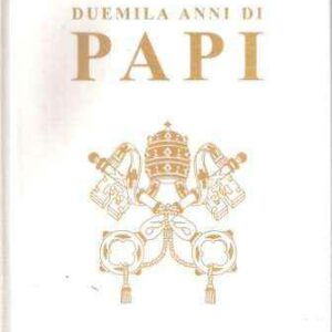 DUEMILA ANNI DI PAPI