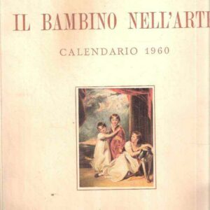 IL BAMBINO NELL'ARTE - CALENDARIO 1960