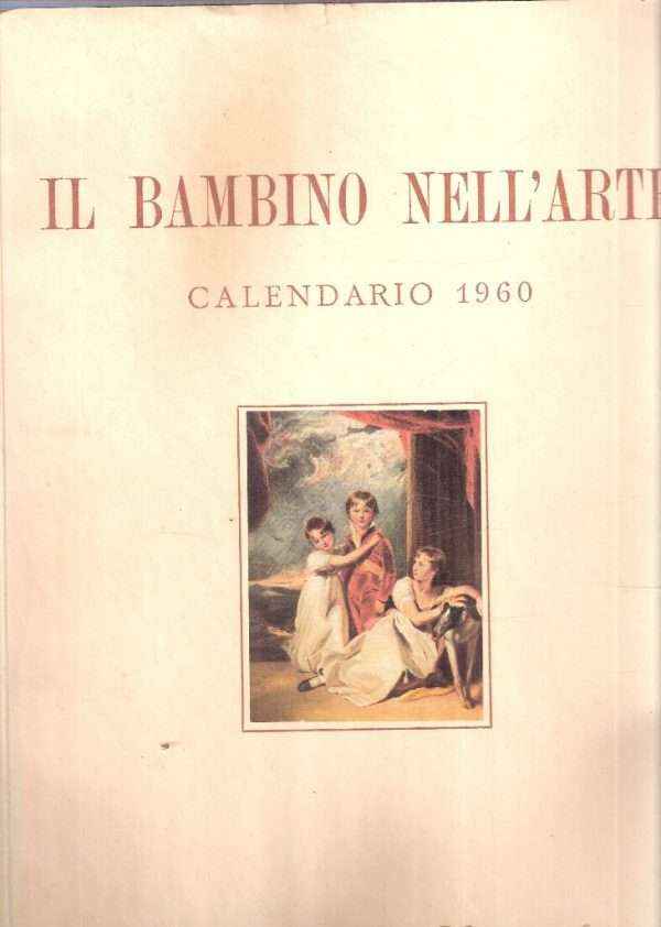 IL BAMBINO NELL'ARTE - CALENDARIO 1960