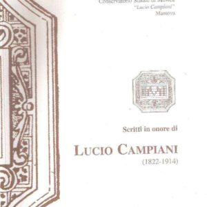 SCRITTI IN ONORE DI LUCIO CAMPIANI (1822-1914)
