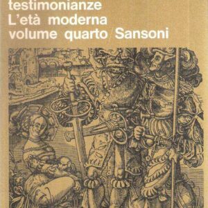 STORIA E TRADIZIONE - PANORAMA CRITICO DI TESTIMONIANZE - L'ETA' MODERNA VOL. QUARTO