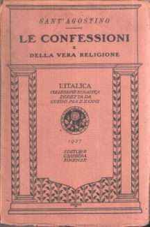LE CONFESSIONI E DELLA VERA RELIGIONE PAGINE SCELTE