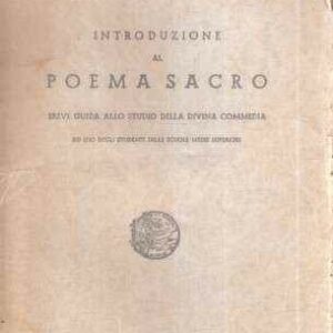 INTRODUZIONE AL POEMA SACRO - BREVE GUIDA ALLO STUDIO DELLA DIVINA COMMEDIA