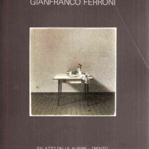 GIANFRANCO FERRINI - PALAZZO DELLE ALBERE - TRENTO