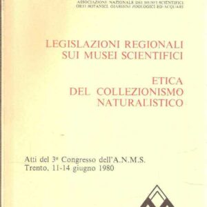 LEGISLAZIONI REGIONALI SUI MUSEI SCIENTIFICI - ETICA DEL COLLEZIONISMO NATURALISTICO