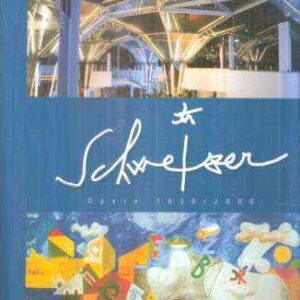 SCHWEIZER DALLA PITTURA AL PROGETTO OPERE 1936/2000