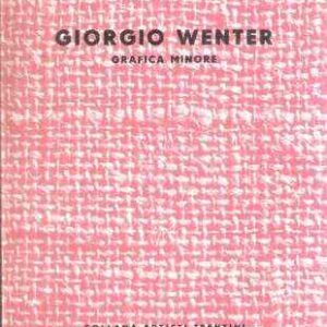 GIORGIO WENTER - GRAFICA MINORE