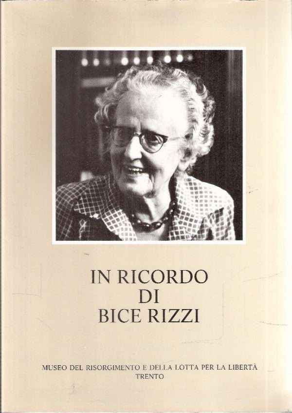 IN RICORDO DI BICE RIZZI