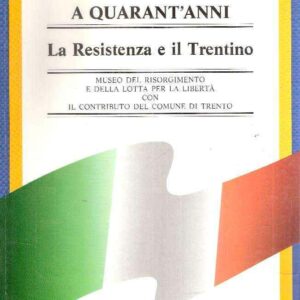 LA RESISTENZA E IL TRENTINO