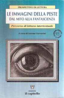 LE IMMAGINI DELLA PESTE DAL MITO ALLA FANTASCIENZA - PERCORSO DI LETTURA IPERTESTUALE