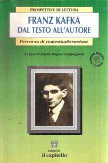 FRANZ KAFKA DAL TESTO ALL'AUTORE - PERCORSO DI CONTESTUALIZZAZIONE
