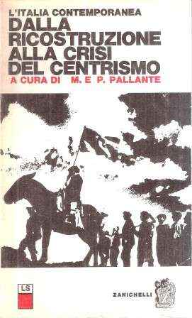 DALLA RICOSTRUZIONE ALLA CRISI DEL CENTRISMO