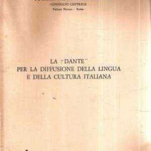 LA DANTE PER LA DIFFUSIONE DELLA LINGUA E DELLA CULTURA ITALIANA
