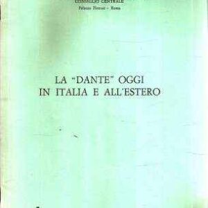LA DANTE OGGI IN ITALIA E ALL'ESTERO