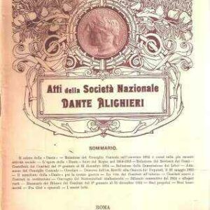 ATTI DELLA SOCIETA' NAZIONALE DANTE ALIGHIERI ANNATA COMPLETA 1916