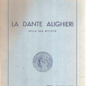 LA DANTE ALIGHIERI NELLA SUA ATTIVITA'