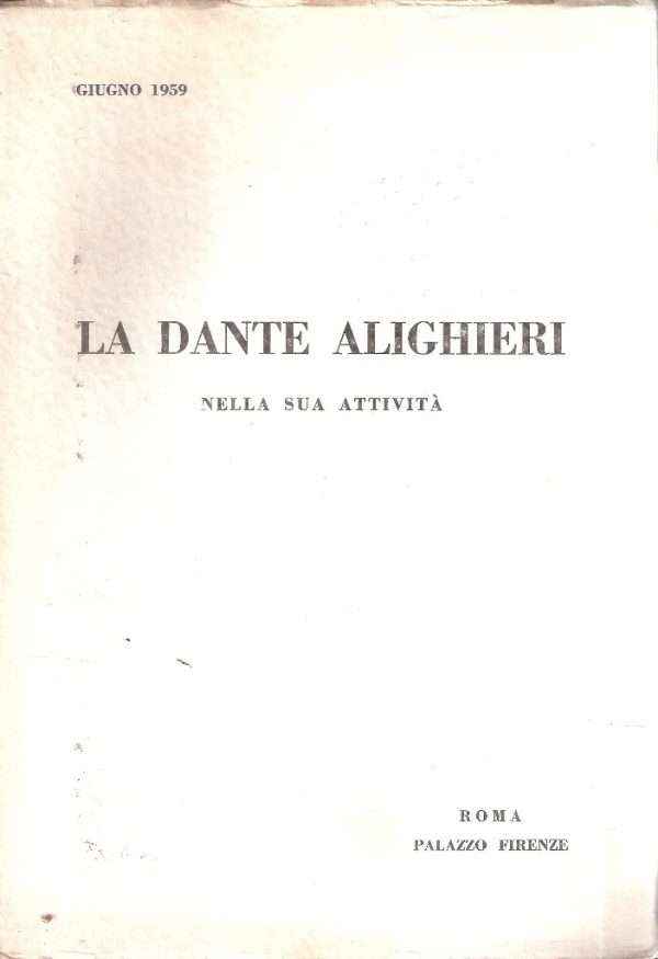 LA DANTE ALIGHIERI NELLA SUA ATTIVITA'