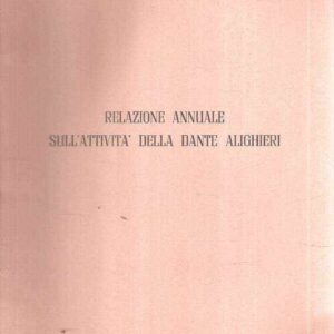 RELAZIONE ANNUALE SULL'ATTIVITA' DELLA DANTE ALIGHIERI 1966