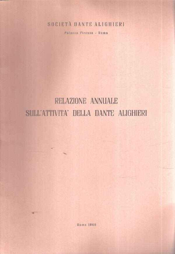 RELAZIONE ANNUALE SULL'ATTIVITA' DELLA DANTE ALIGHIERI 1966