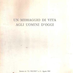 UN MESSAGGIO DI VITA AGLI UOMINI D'OGGI