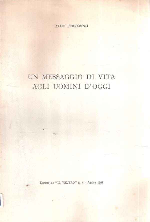 UN MESSAGGIO DI VITA AGLI UOMINI D'OGGI