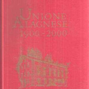 UNIONE ALAGNESE 1900 - 2000