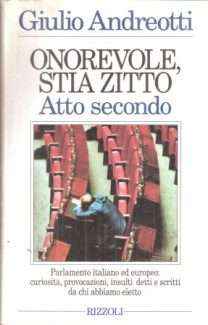 ONOREVOLE, STIA ZITTO ATTO SECONDO