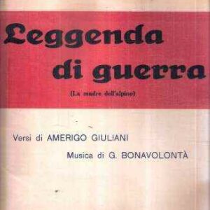LEGGENDA DI GUERRA (LA MADRE DELL'ALPINO)
