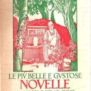 LE PIU' BELLE E GUSTOSE NOVELLE DAL SECOLO XIII AD OGGI PER LE SCUOLE MEDIE INFERIORI