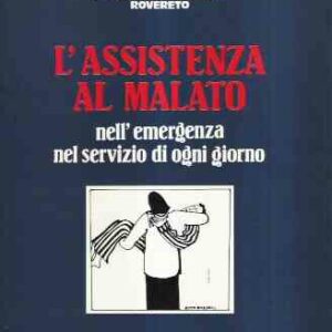 L'ASSISTENZA AL MALATO NELL'EMERGENZA E NEL SERVIZIO DI OGNI GIORNO
