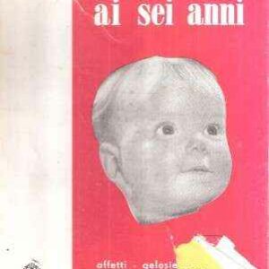 DALLA NASCITA AI SEI ANNI