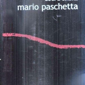 LUCI E OMBRE MARIO PASCHETTA