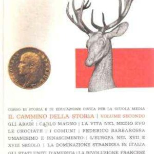 IL CAMMINO DELLA STORIA CORSO DI STORIA PER LA SCUOLA MEDIA