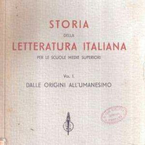 STORIA DELLA LETTERATURA ITALIANA PER LE SCUOLE MEDIE SUPERIORI