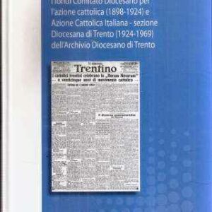 I FONDI COMITATO DIOCESANO PER L'AZIONE CATTOLICA (1898-1924)