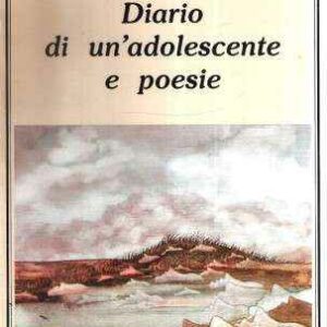 DIARIO DI UN'ADOLESCENTE E POESIE